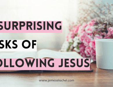 The Risks of Following Jesus: Embracing the Challenges with Confidence