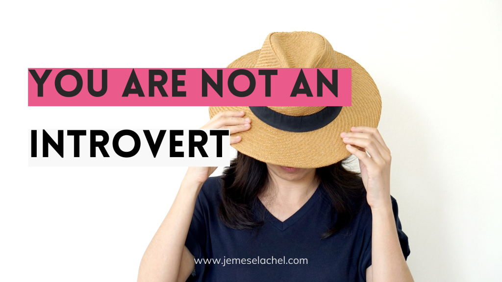 You are not an introvert: 3 reasons why 